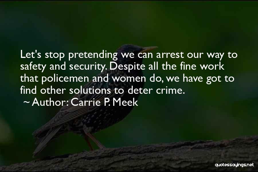 Stop Crime Quotes By Carrie P. Meek