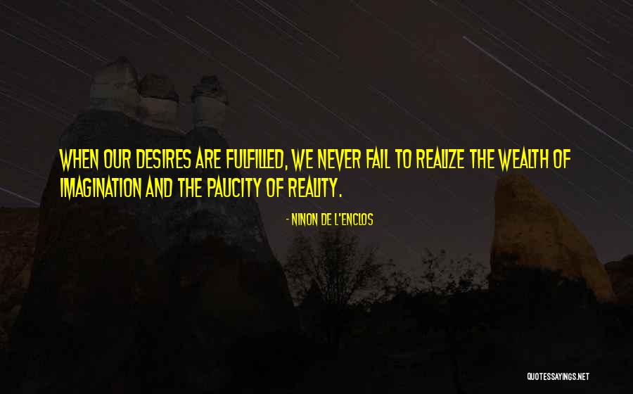 Stop Daydreaming Quotes By Ninon De L'Enclos Stop Daydreaming Quotes By Ninon De L'Enclos