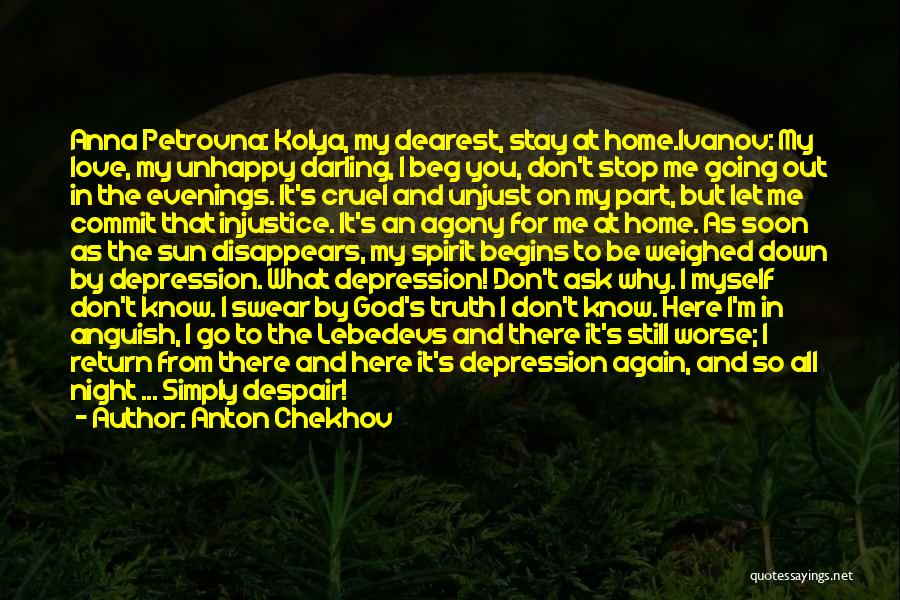 Stop Depression Quotes By Anton Chekhov