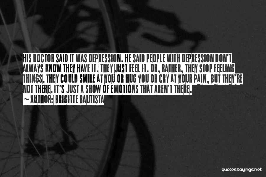 Stop Depression Quotes By Brigitte Bautista