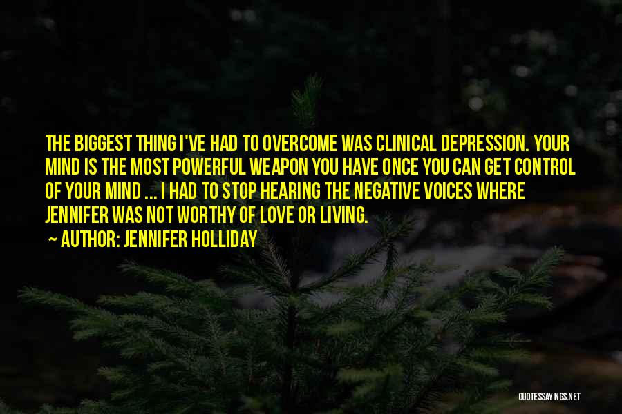 Stop Depression Quotes By Jennifer Holliday