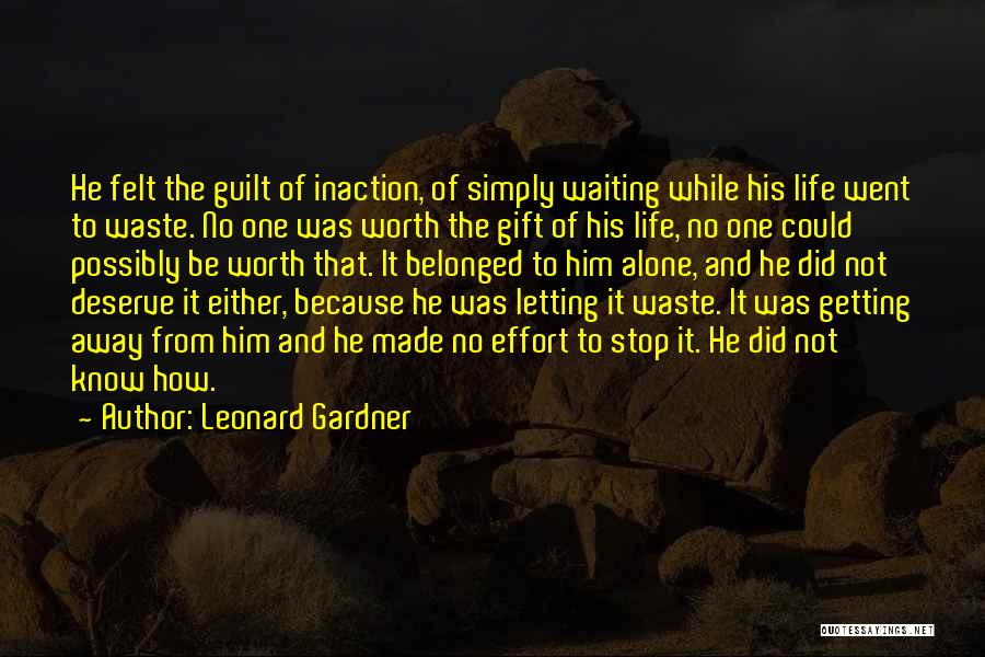 Stop Depression Quotes By Leonard Gardner