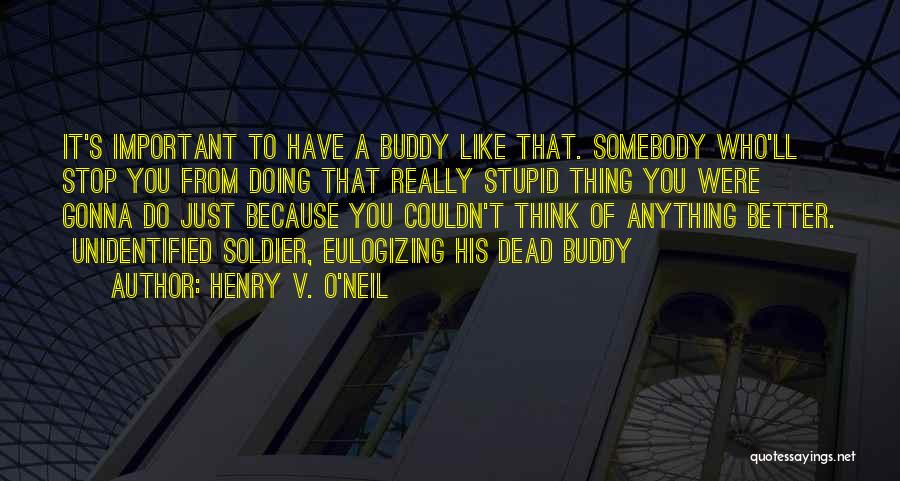 Stop Doing That Quotes By Henry V. O'Neil