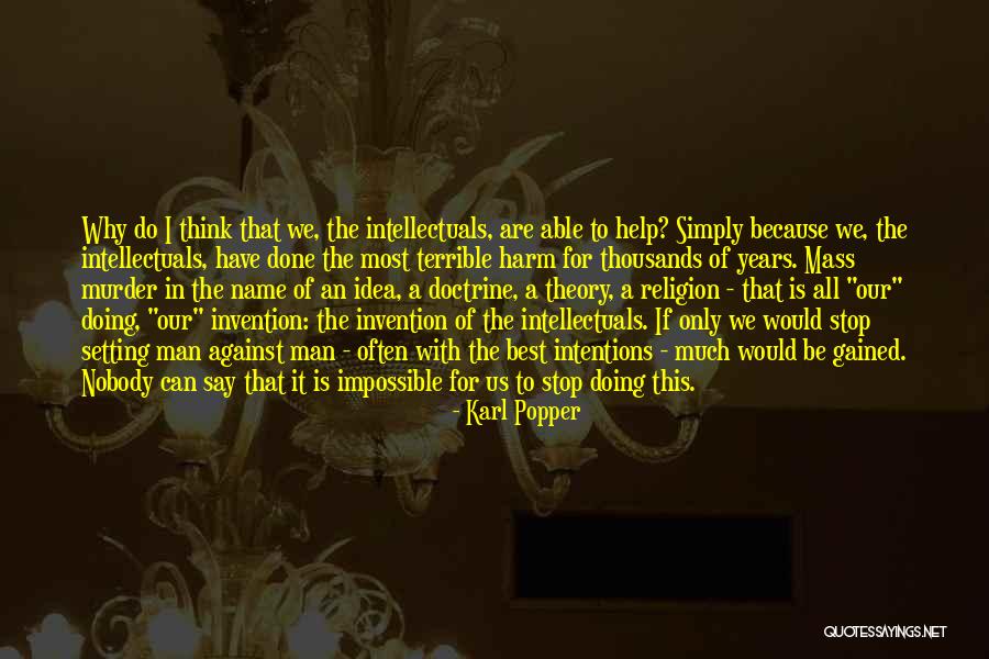 Stop Doing The Most Quotes By Karl Popper Stop Doing The Most Quotes By Karl Popper