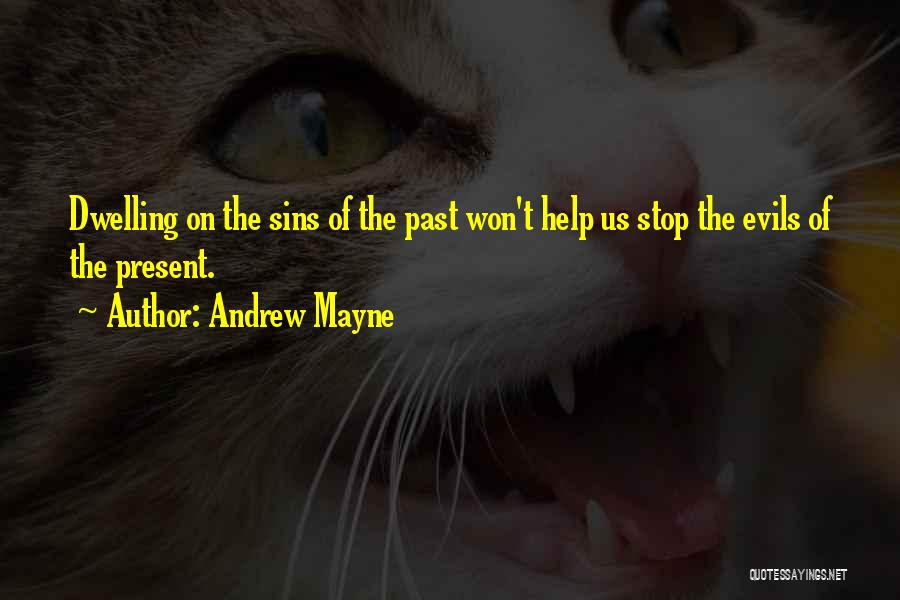 Stop Dwelling On Past Quotes By Andrew Mayne
