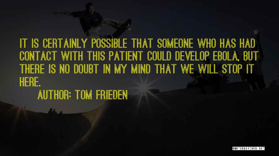 Stop Ebola Quotes By Tom Frieden