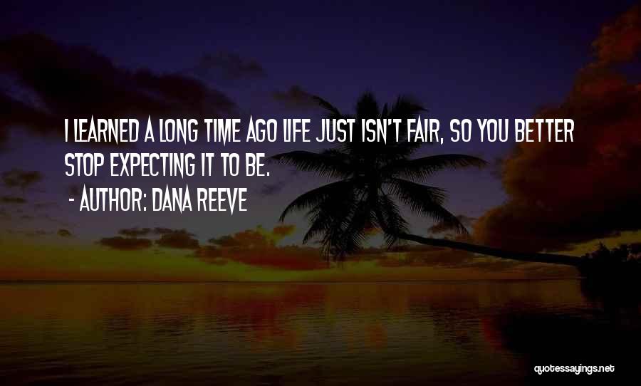 Stop Expecting From Me Quotes By Dana Reeve