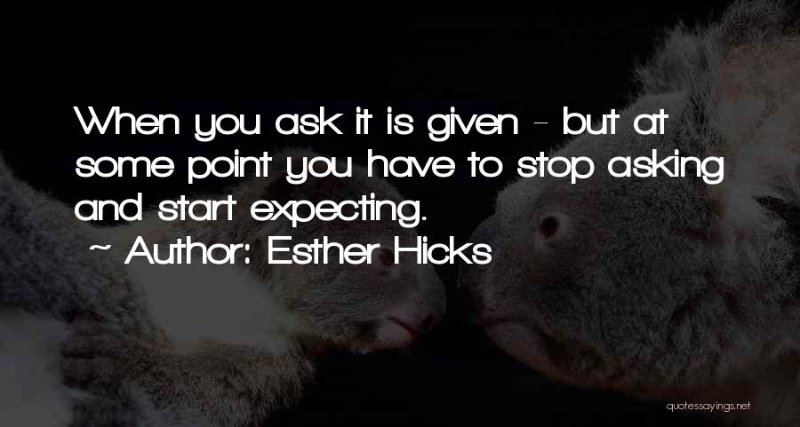 Stop Expecting From Me Quotes By Esther Hicks