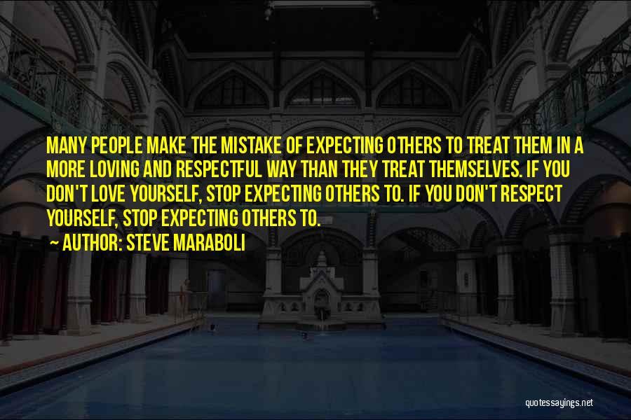 Stop Expecting From Me Quotes By Steve Maraboli