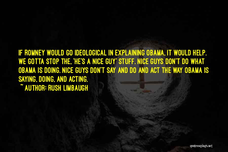 Stop Explaining Quotes By Rush Limbaugh