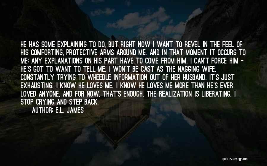 Stop Explaining Yourself To Others Quotes By E.L. James