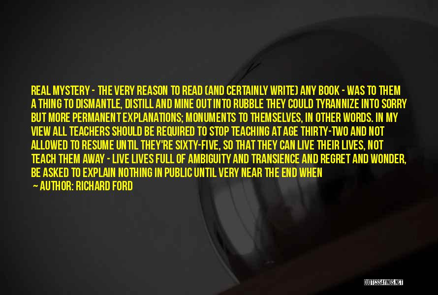 Stop Explaining Yourself To Others Quotes By Richard Ford