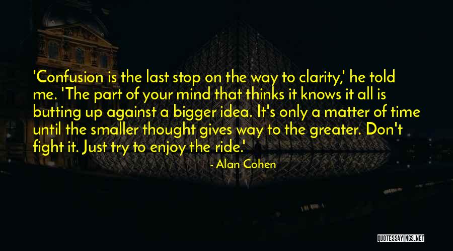 Stop Fighting For Love Quotes By Alan Cohen