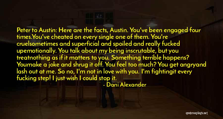 Stop Fighting For Love Quotes By Dani Alexander