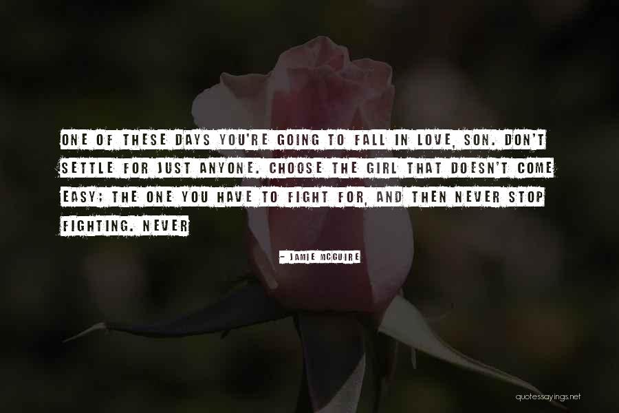 Stop Fighting For Love Quotes By Jamie McGuire