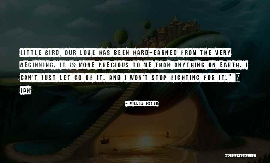 Stop Fighting For Love Quotes By Willow Aster