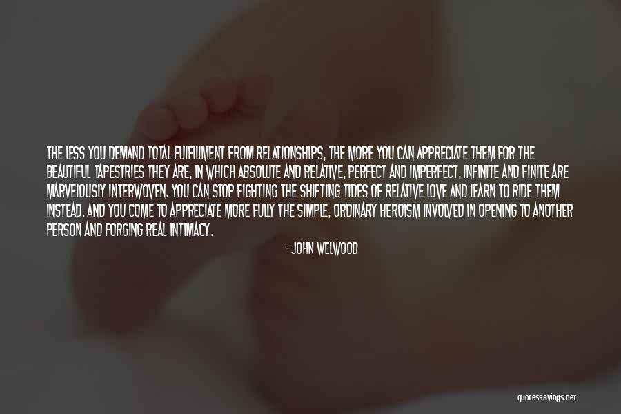 Stop Fighting Relationships Quotes By John Welwood Stop Fighting Relationships Quotes By John Welwood