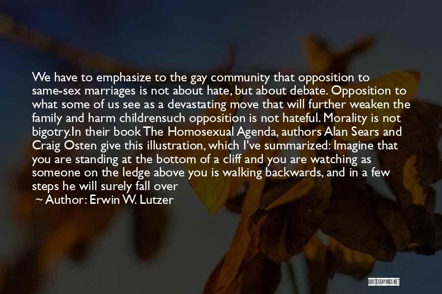 Stop Gay Hate Quotes By Erwin W. Lutzer