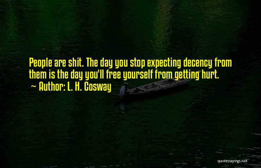 Stop Getting Hurt Quotes By L. H. Cosway