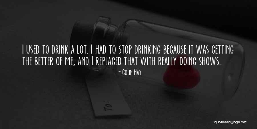 Stop Getting In Your Own Way Quotes By Colin Hay Stop Getting In Your Own Way Quotes By Colin Hay