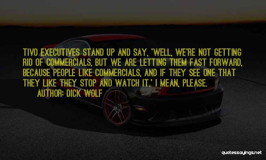 Stop Getting In Your Own Way Quotes By Dick Wolf