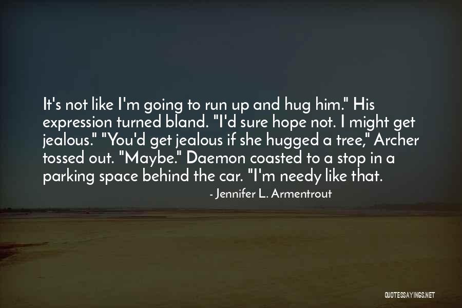 Stop Going Out Quotes By Jennifer L. Armentrout Stop Going Out Quotes By Jennifer L. Armentrout