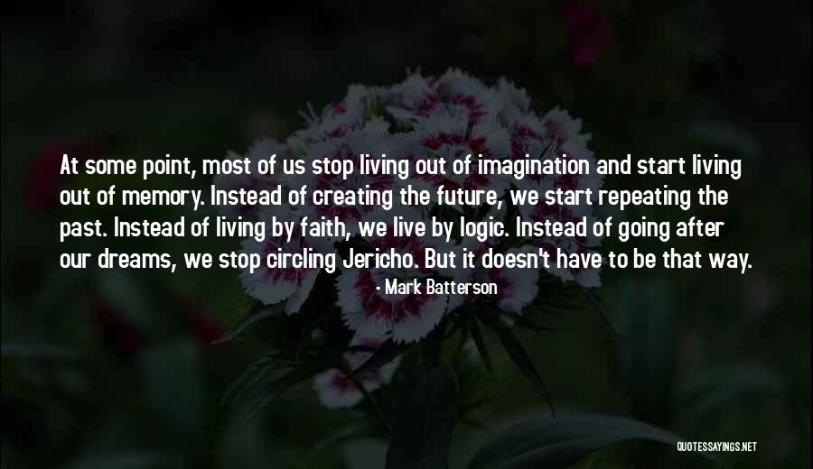 Stop Going Out Quotes By Mark Batterson Stop Going Out Quotes By Mark Batterson
