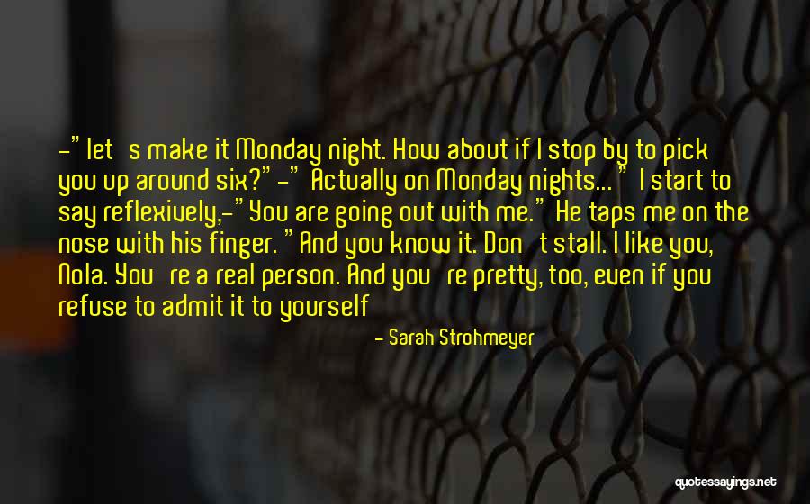 Stop Going Out Quotes By Sarah Strohmeyer Stop Going Out Quotes By Sarah Strohmeyer