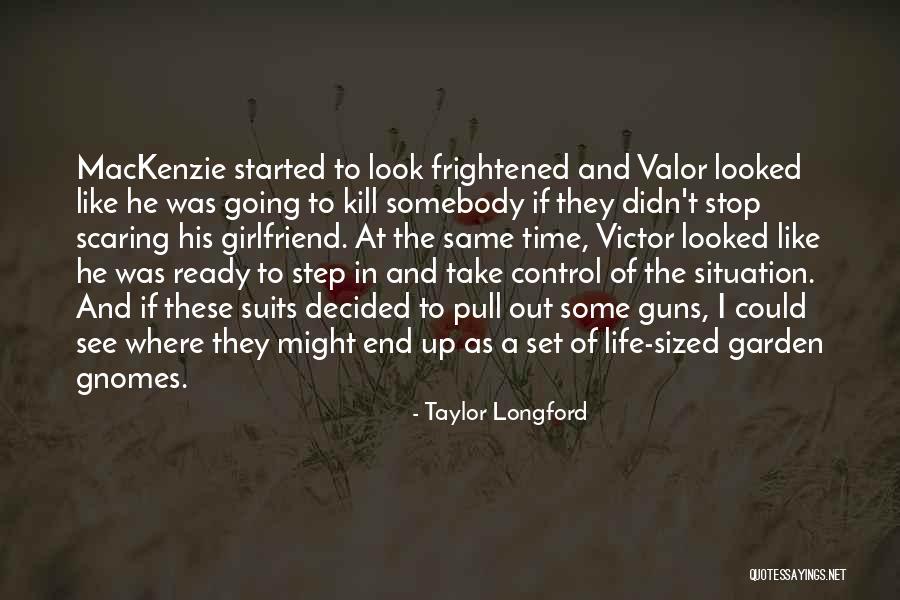 Stop Going Out Quotes By Taylor Longford Stop Going Out Quotes By Taylor Longford
