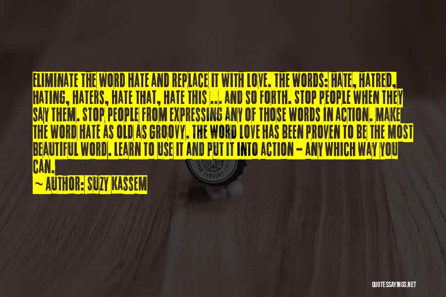 Stop Hating Someone Quotes By Suzy Kassem