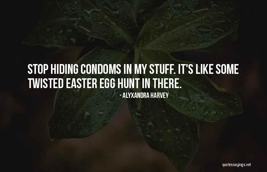 Stop Hiding Quotes By Alyxandra Harvey Stop Hiding Quotes By Alyxandra Harvey