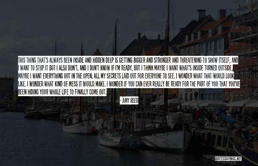 Stop Hiding Quotes By Amy Reed Stop Hiding Quotes By Amy Reed