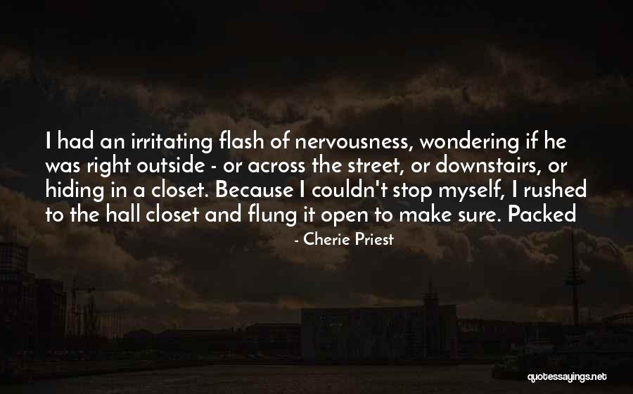 Stop Hiding Quotes By Cherie Priest Stop Hiding Quotes By Cherie Priest