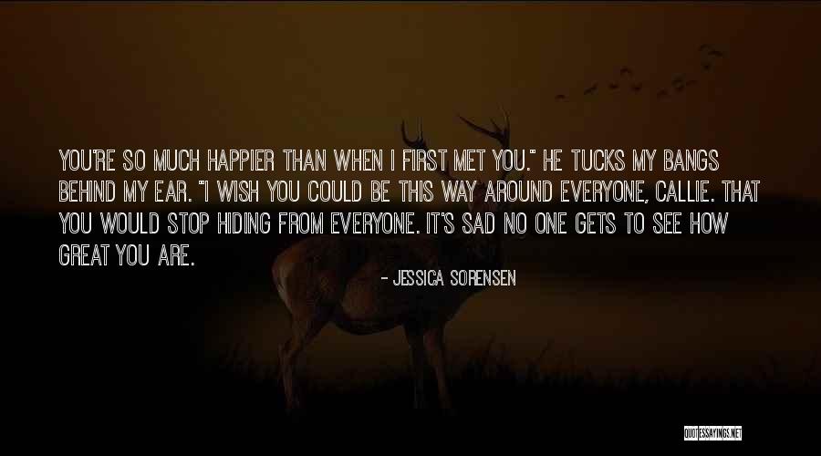 Stop Hiding Quotes By Jessica Sorensen Stop Hiding Quotes By Jessica Sorensen