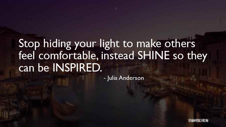 Stop Hiding Quotes By Julia Anderson Stop Hiding Quotes By Julia Anderson
