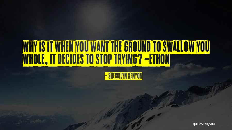 Stop Hiding Quotes By Sherrilyn Kenyon Stop Hiding Quotes By Sherrilyn Kenyon