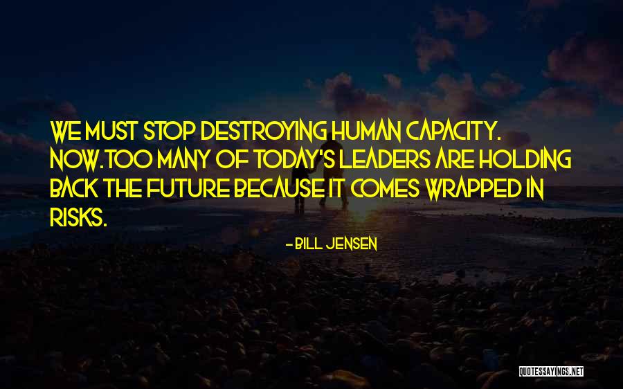 Stop Holding Back Quotes By Bill Jensen Stop Holding Back Quotes By Bill Jensen