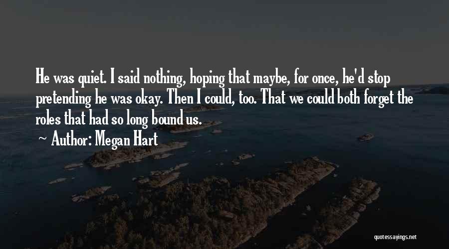 Stop Hoping Quotes By Megan Hart