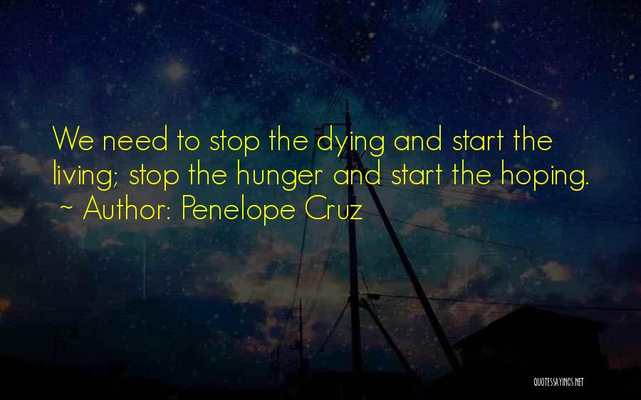 Stop Hoping Quotes By Penelope Cruz