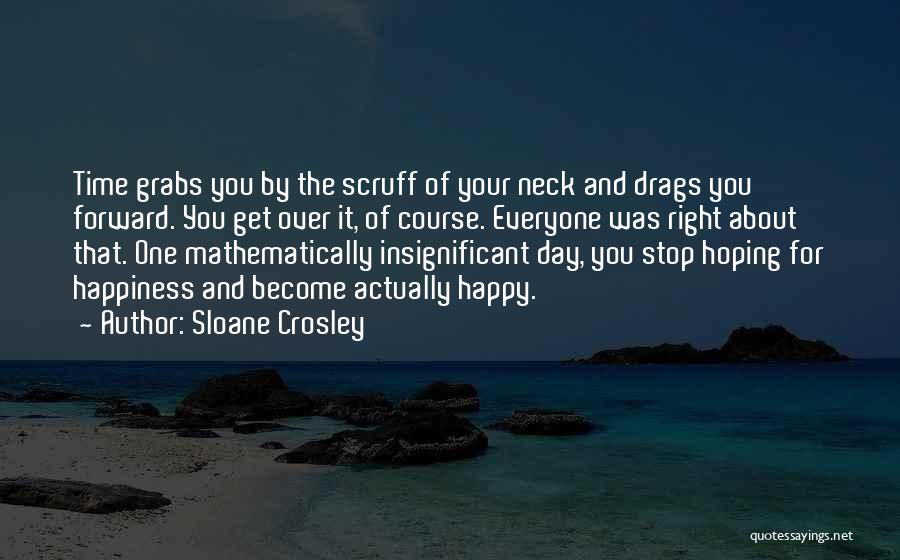 Stop Hoping Quotes By Sloane Crosley