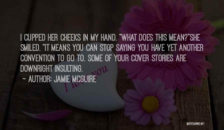 Stop Insulting Others Quotes By Jamie McGuire