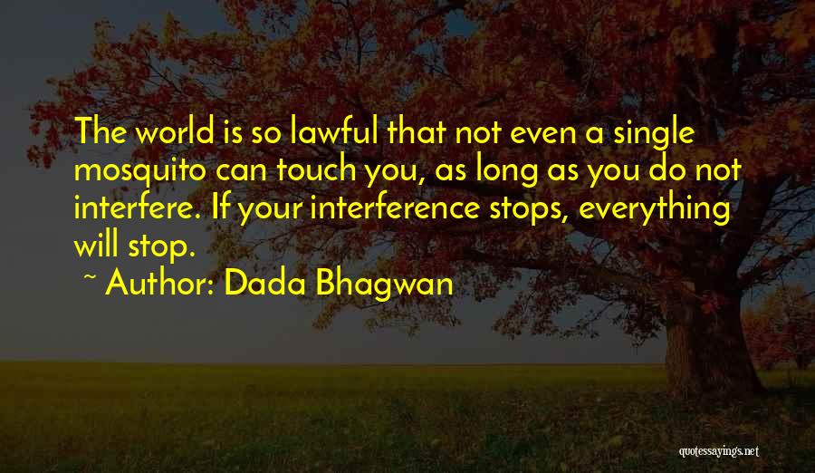 Stop Interfere Quotes By Dada Bhagwan