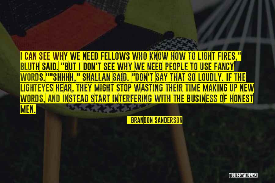 Stop Interfering Quotes By Brandon Sanderson Stop Interfering Quotes By Brandon Sanderson