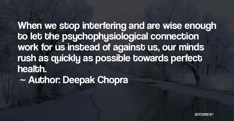 Stop Interfering Quotes By Deepak Chopra