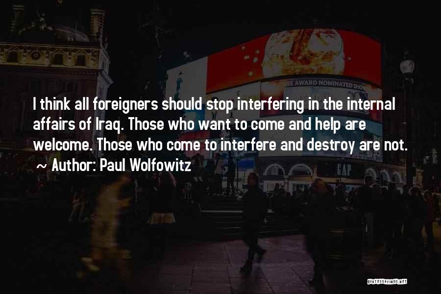 Stop Interfering Quotes By Paul Wolfowitz