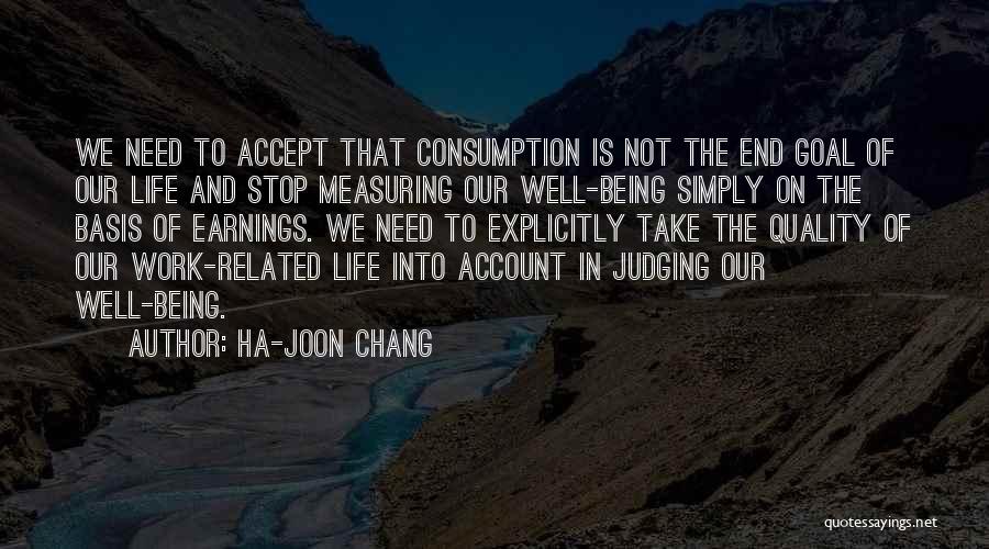 Stop Judging My Life Quotes By Ha-Joon Chang