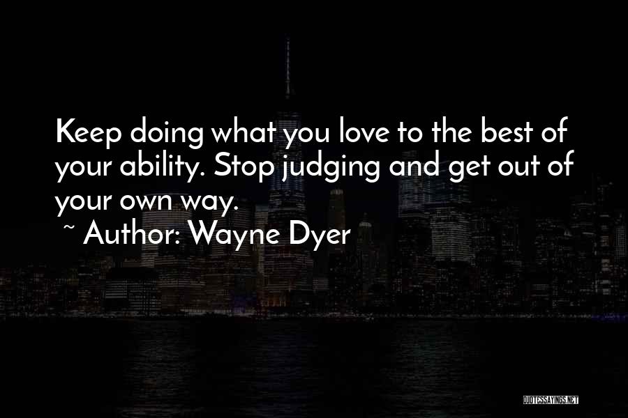 Stop Judging My Past Quotes By Wayne Dyer