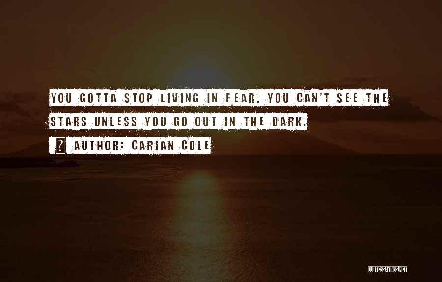 Stop Living In The Past Quotes By Carian Cole