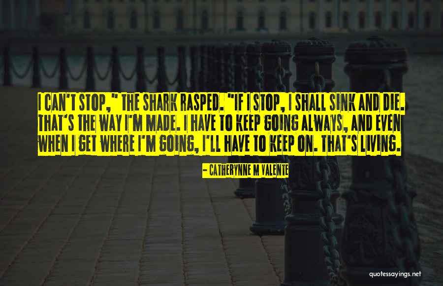 Stop Living In The Past Quotes By Catherynne M Valente Stop Living In The Past Quotes By Catherynne M Valente