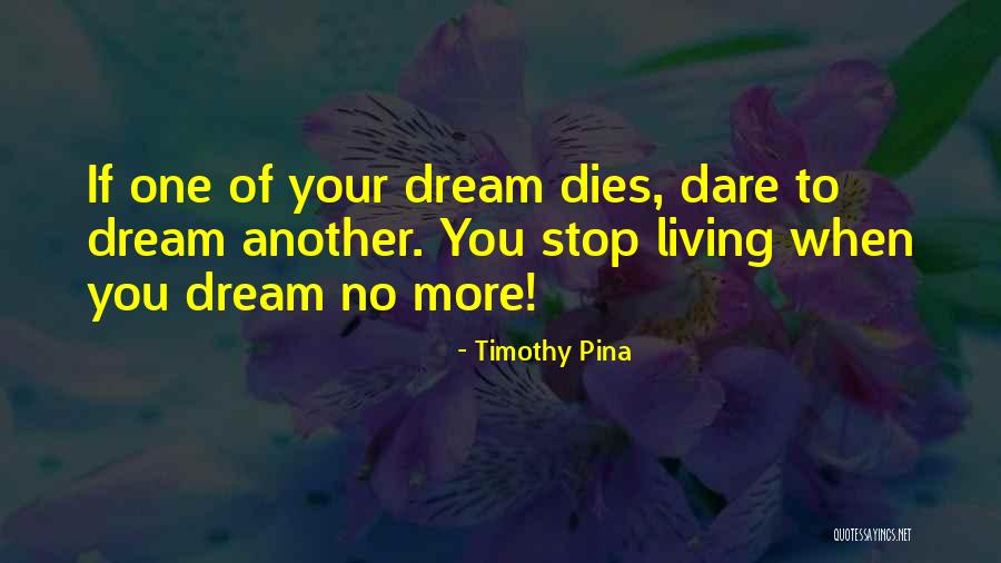 Stop Living In The Past Quotes By Timothy Pina